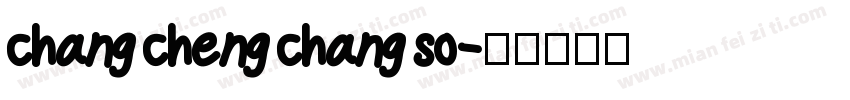 chang cheng chang so字体转换